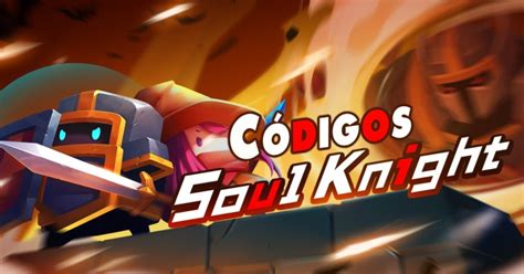 soul knight codes|códigos do soul knight.
